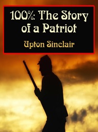 The Story of a Patriot - Upton Sinclair