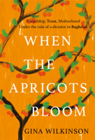 Gina Wilkinson - When the Apricots Bloom artwork