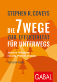 Stephen R. Coveys Die 7 Wege zur Effektivität für unterwegs - Stephen R. Covey & Sean Covey