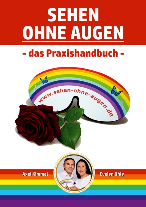 Sehen ohne Augen - das Praxishandbuch