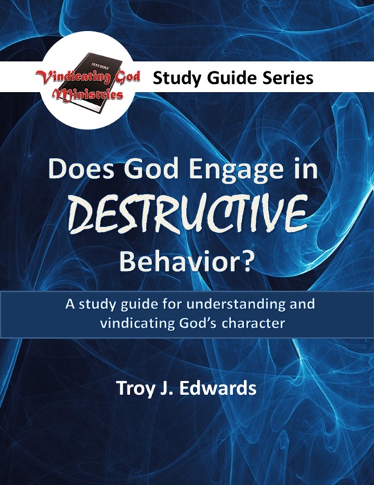 Does God Engage in Destructive Behavior?