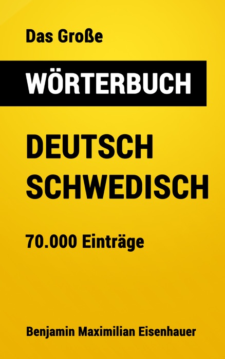 Das Große Wörterbuch Deutsch - Schwedisch