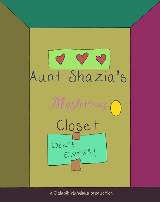 Aunt Shazia's Mysterious Closet