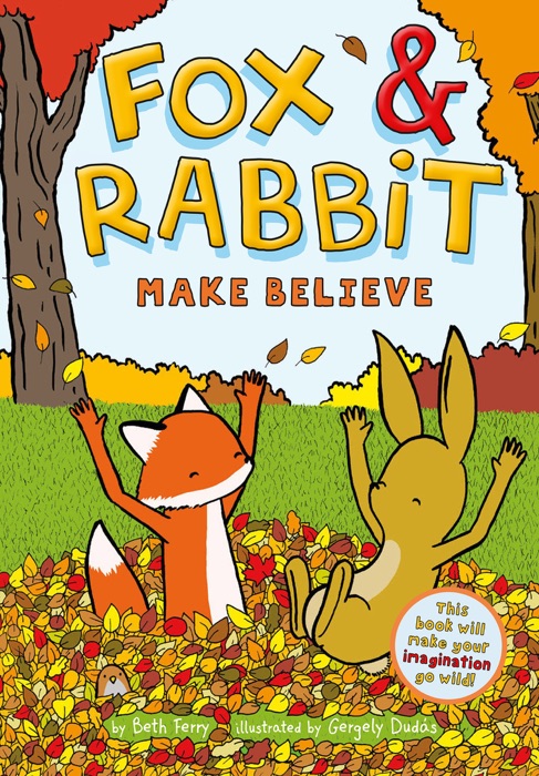 Fox & Rabbit Make Believe (Fox & Rabbit Book #2)