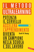 Il Metodo Ultralearning - Scott H. Young