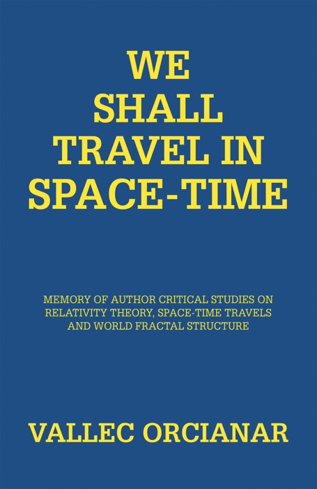 We Shall Travel in Space-Time