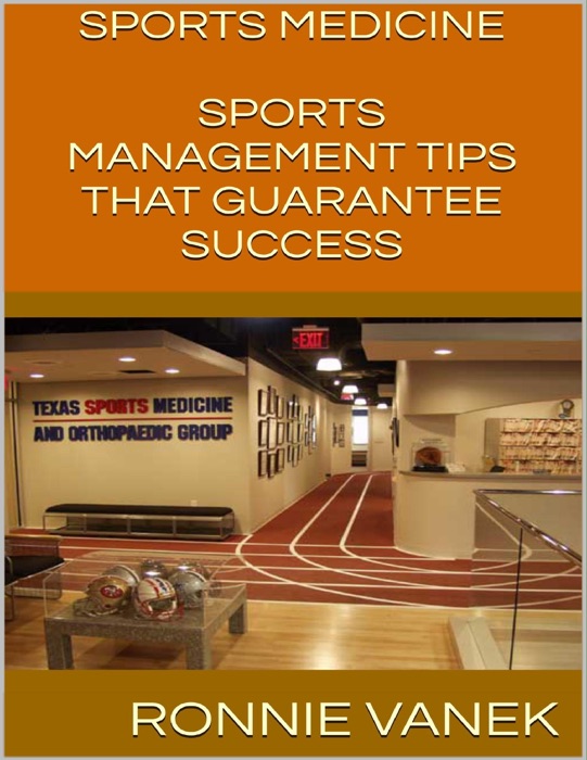 Sports Medicine: Sports Management Tips That Guarantee Success