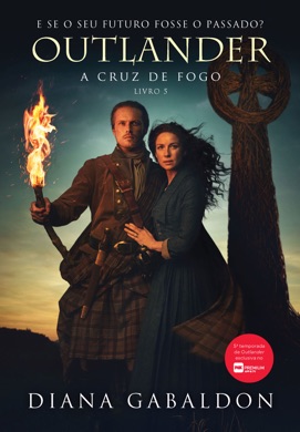 Capa do livro Outlander - A Cruz de Fogo de Diana Gabaldon