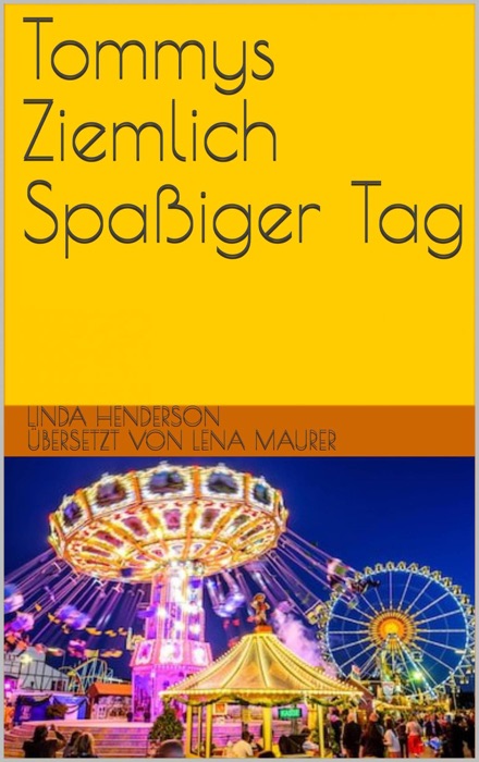 Tommys Ziemlich Spaßiger Tag