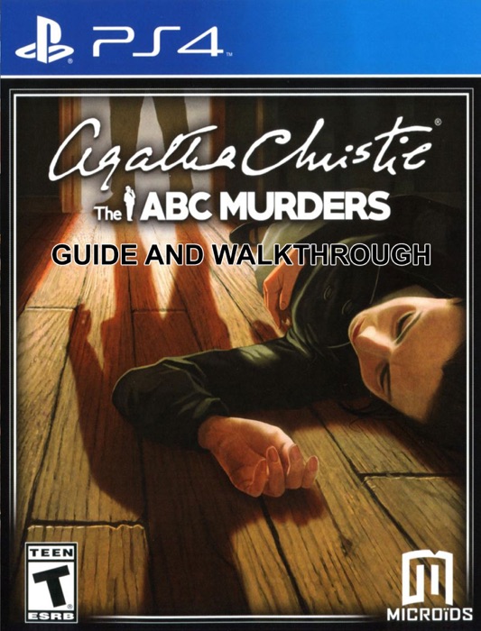 Agatha Christie: The ABC Murders Guide and Walkthrough
