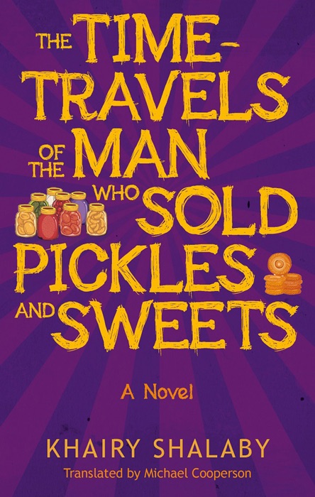 The Time-Travels of the Man Who Sold Pickles and Sweets