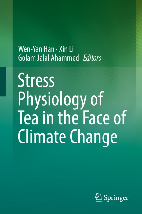 Stress Physiology of Tea in the Face of Climate Change