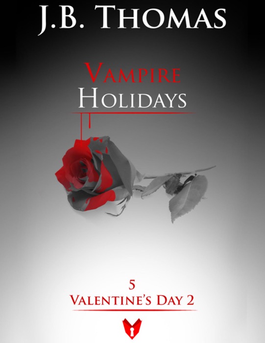 Vampire Holidays 5: Valentine's Day 2