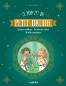 Le manuel du petit druide - Florence Laporte