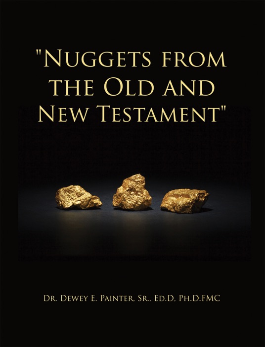 Nuggets from the Old and New Testament