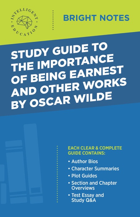 Study Guide to The Important of Being Earnest and Other Works by Oscar Wilde