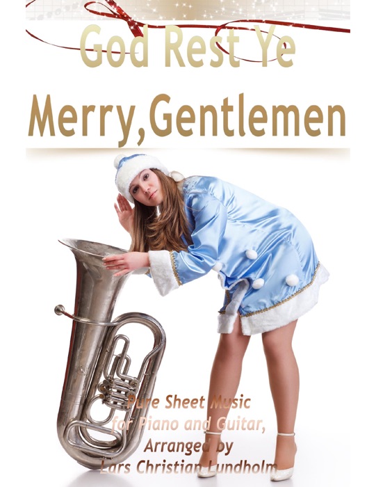 God Rest Ye Merry, Gentlemen - Pure Sheet Music for Piano and Guitar, Arranged By Lars Christian Lundholm