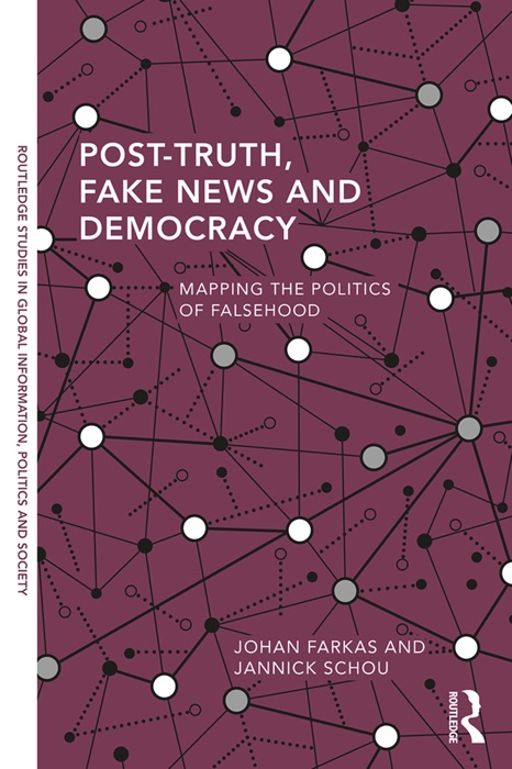 Post-Truth, Fake News and Democracy