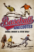 Baseball Anecdotes - Daniel Okrent & Steve Wulf