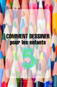 COMMENT DESSINER pour les enfants 5 - Ana C P A Chiuffa