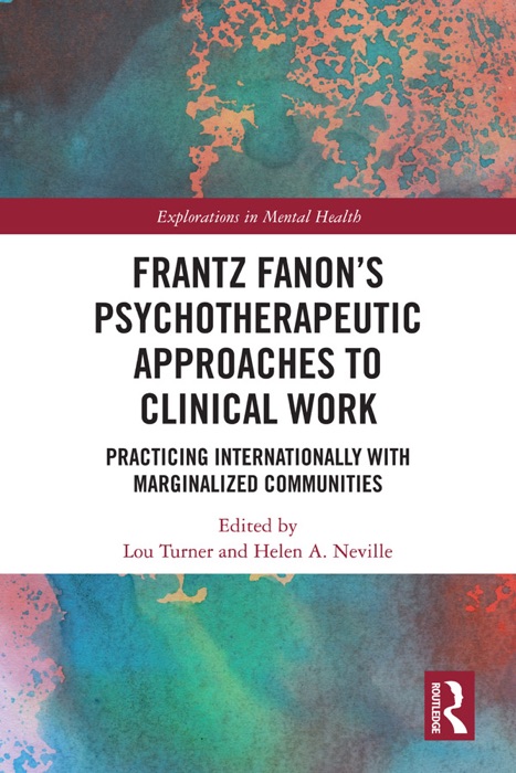 Frantz Fanon’s Psychotherapeutic Approaches to Clinical Work