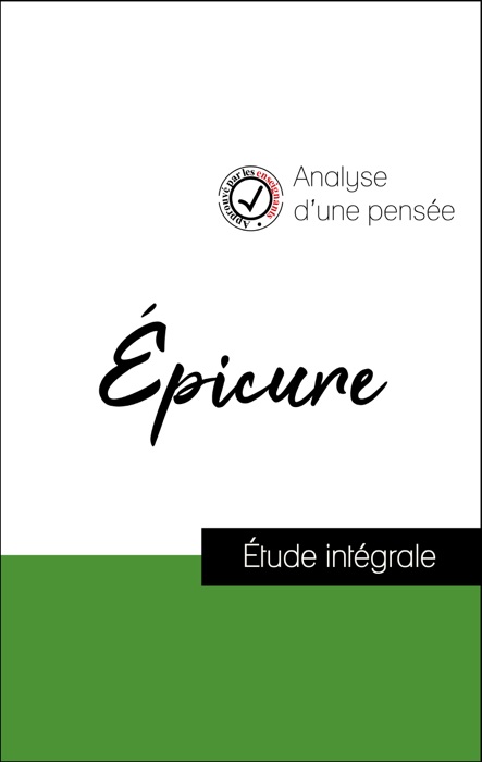 Analyse d'une pensée : Épicure (résumé et fiche de lecture plébiscités par les enseignants sur fichedelecture.fr)