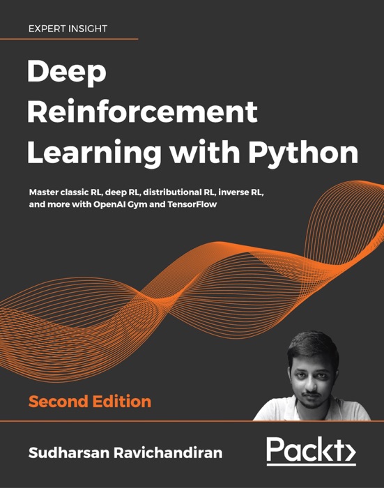 Hands-On Reinforcement Learning with Python - Second Edition