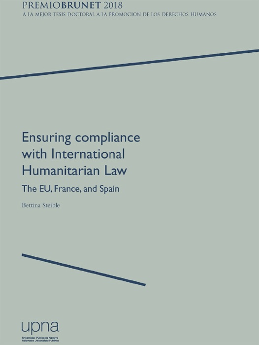 Ensuring compliance with International Humanitarian Law. The EU, France, and Spain