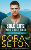 The Soldier's E-Mail Order Bride - Cora Seton