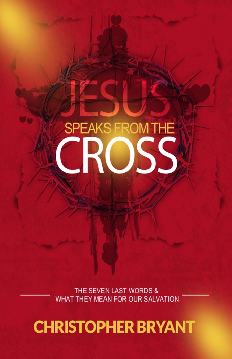 Jesus Speaks From the Cross