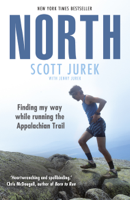 Scott Jurek - North: Finding My Way While Running the Appalachian Trail artwork