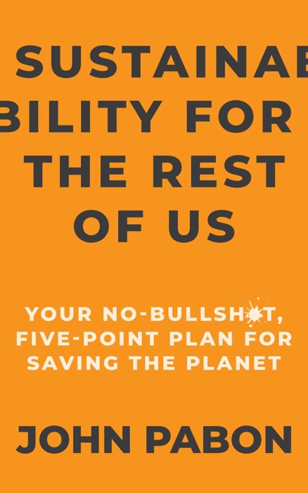 Sustainability for the Rest of Us
