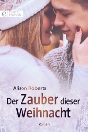 Der Zauber dieser Weihnacht - Alison Roberts by  Alison Roberts PDF Download