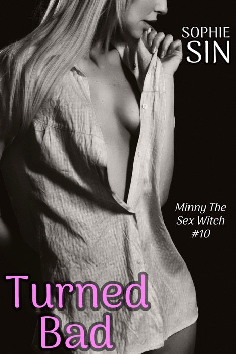 Minny The Sex Witch #10: Turned Bad