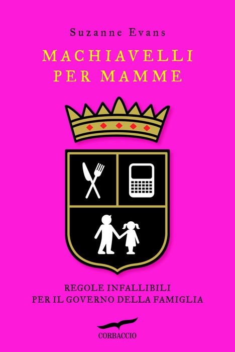 Machiavelli per mamme