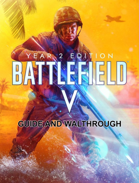 Battlefield V Guide and Walkthrough
