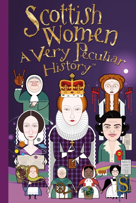 Scottish Women A Very Peculiar History