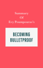 Swift Reads - Summary of Evy Poumpouras's Becoming Bulletproof artwork