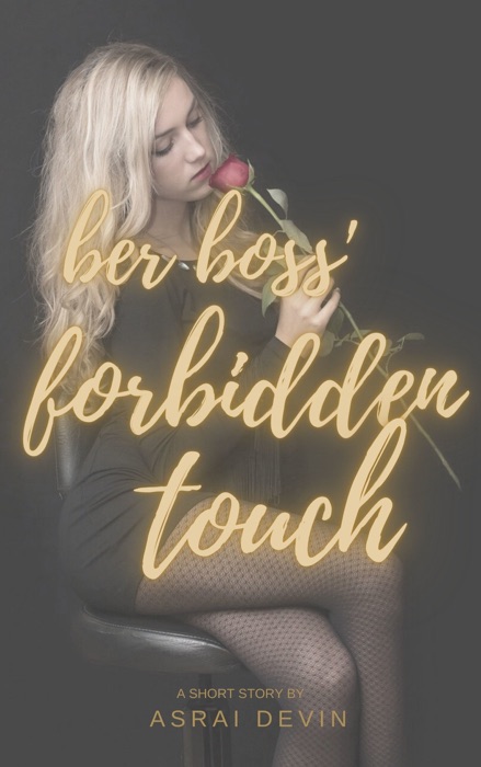 Her Boss' Forbidden Touch