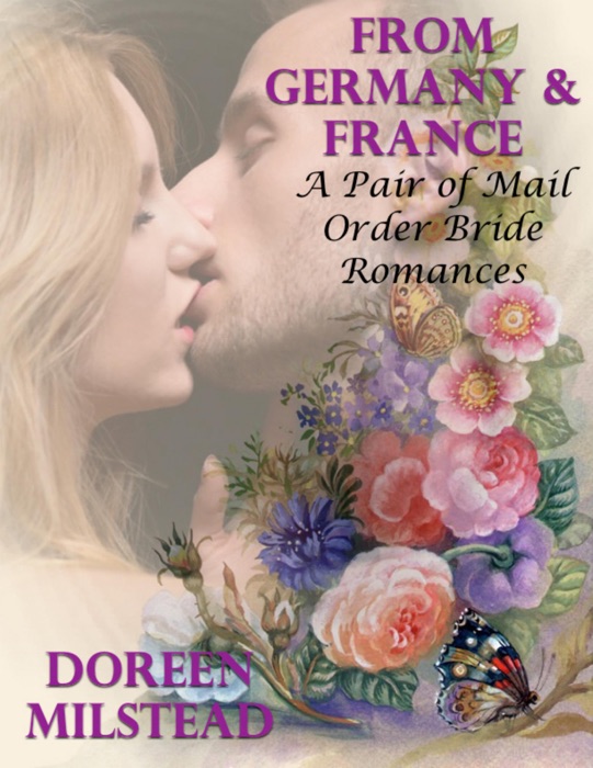 From Germany & France – a Pair of Mail Order Bride Romances