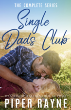 Single Dads Club (The Complete Series) - Piper Rayne Cover Art