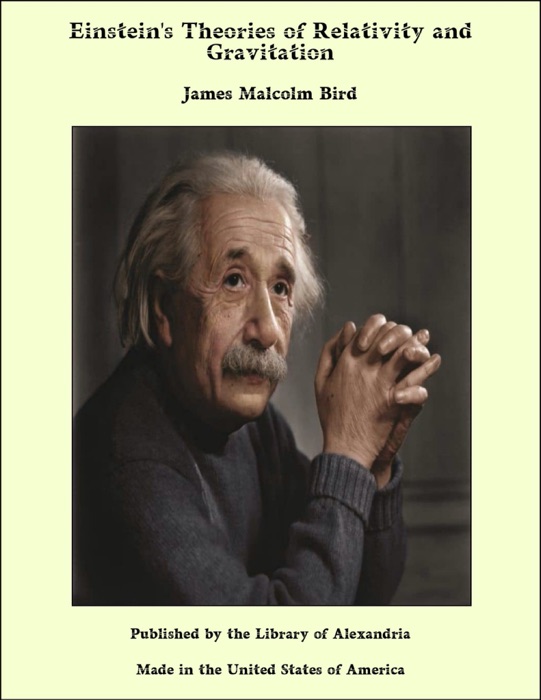 Einstein's Theories of Relativity and Gravitation