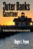 The Outer Banks Gazetteer - Roger L. Payne