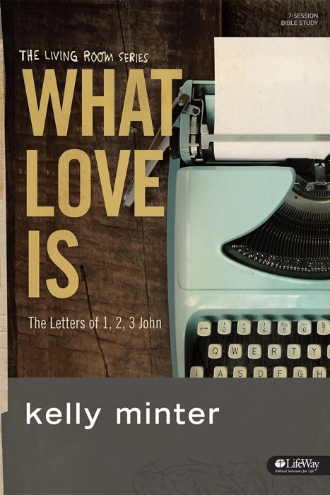 What Love Is - Bible Study eBook - Updated