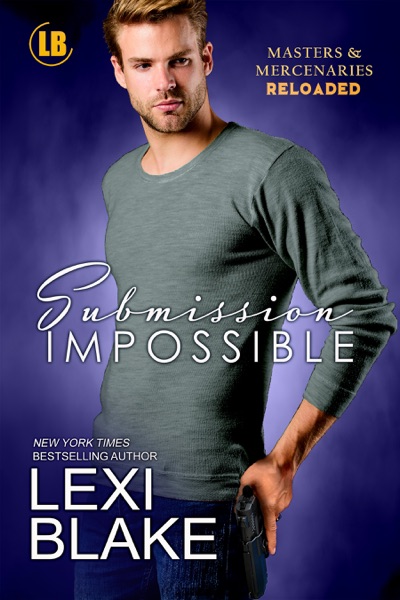 Submission Impossible, Masters and Mercenaries: Reloaded, Book 1