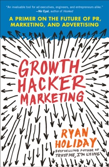 Growth Hacker Marketing - Ryan Holiday