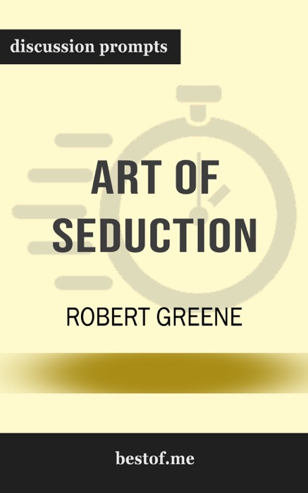 Art of Seduction by Robert Greene (Discussion Prompts)