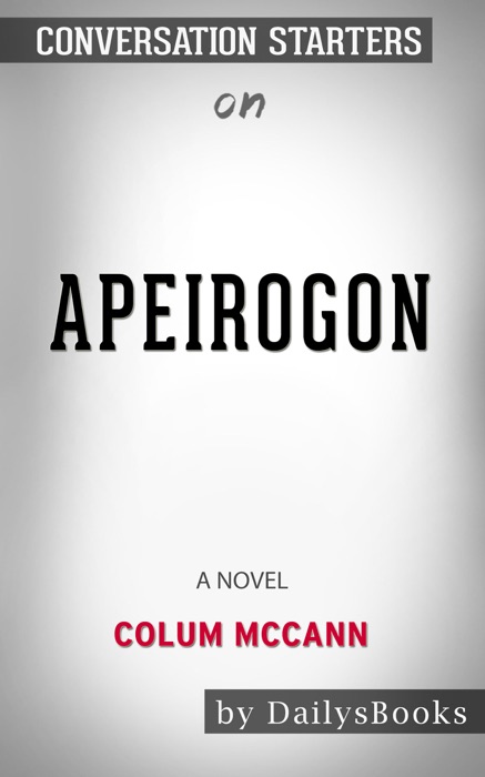 Apeirogon: A Novel by Colum McCann: Conversation Starters