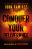 John Ramirez - Conquer Your Deliverance artwork