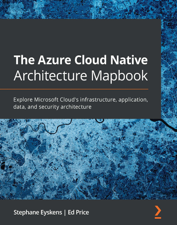 The Azure Cloud Native Architecture Mapbook - Stephane Eyskens &amp; Ed Price Cover Art
